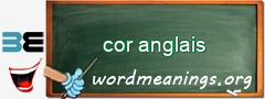 WordMeaning blackboard for cor anglais